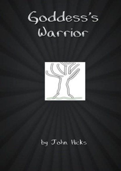 Goddess's Warrior, John Hicks - Ebook - 9781311815286