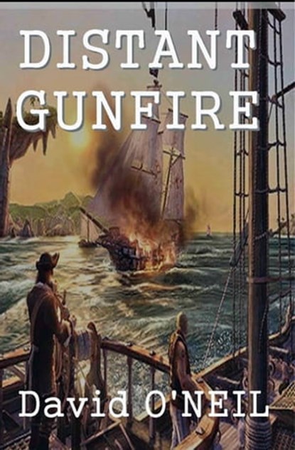 Distant Gunfire, David O'Neil - Ebook - 9781311815941