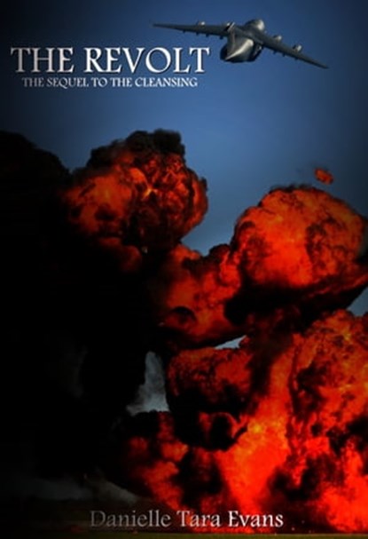 The Revolt: The Sequel to The Cleansing, Danielle Tara Evans - Ebook - 9781311818270