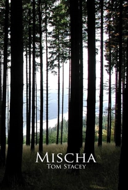 Mischa, Tom Stacey - Ebook - 9781311832832