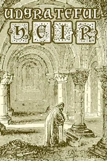 Ungrateful Heir, Brett P. S. - Ebook - 9781311849700