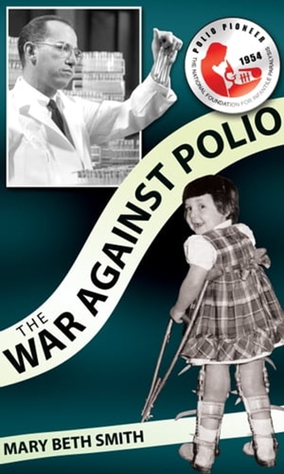 The War Against Polio, Mary Beth Smith - Ebook - 9781311861726