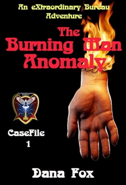 The Burning Man Anomaly, Dana Fox - Ebook - 9781311862433
