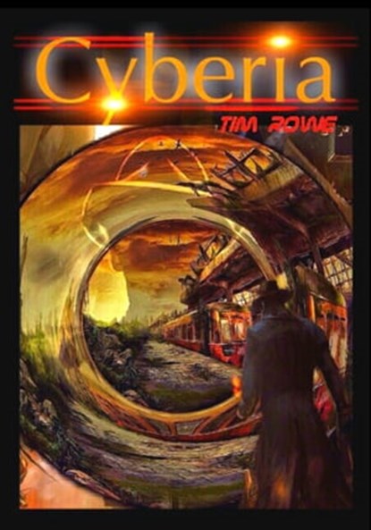 Cyberia, Tim Rowe - Ebook - 9781311874603