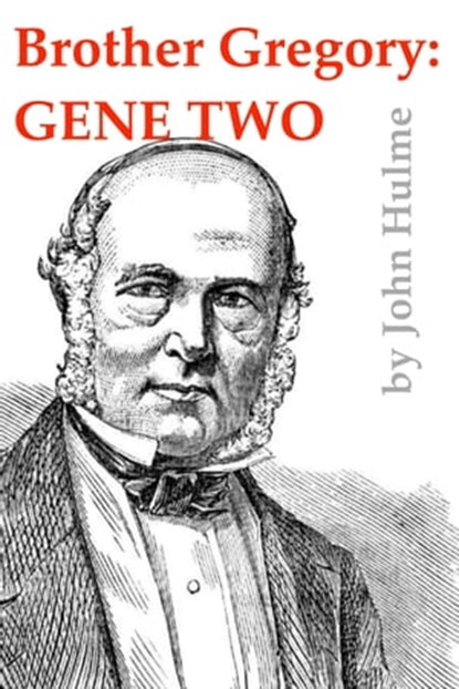 Brother Gregory: Gene Two, John Hulme - Ebook - 9781311883322