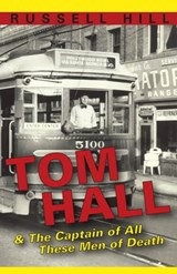 Tom Hall and The Captain of All These Men of Death - Russell Hill - 9781311890412
