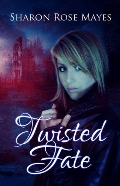 Twisted Fate, Sharon Rose Mayes - Ebook - 9781311904973