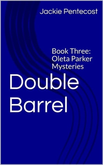Double Barrel, Jackie Pentecost - Ebook - 9781311920805