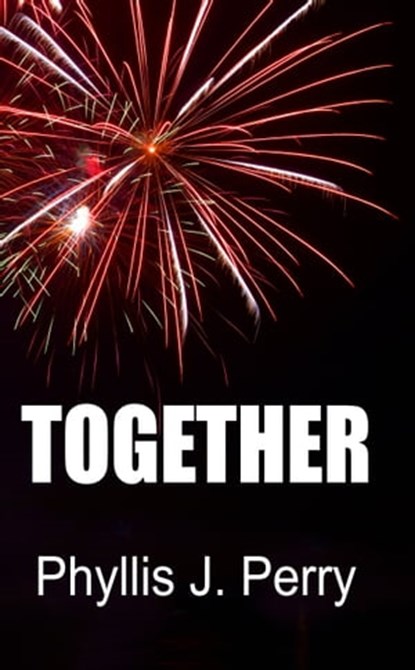 Together, Phyllis J Perry - Ebook - 9781311924858