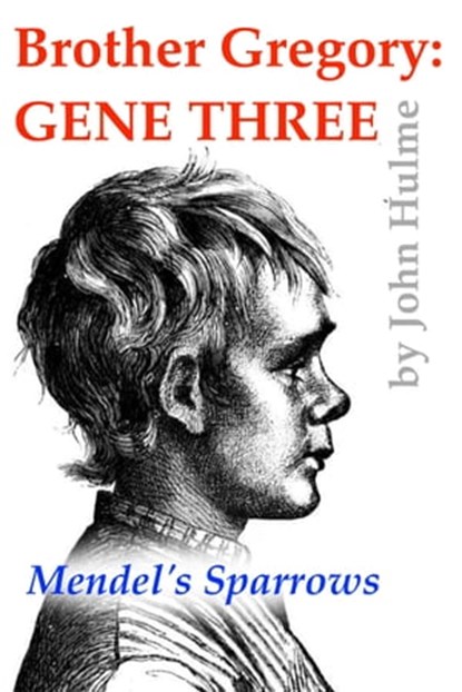 Brother Gregory: Gene Three, John Hulme - Ebook - 9781311928849