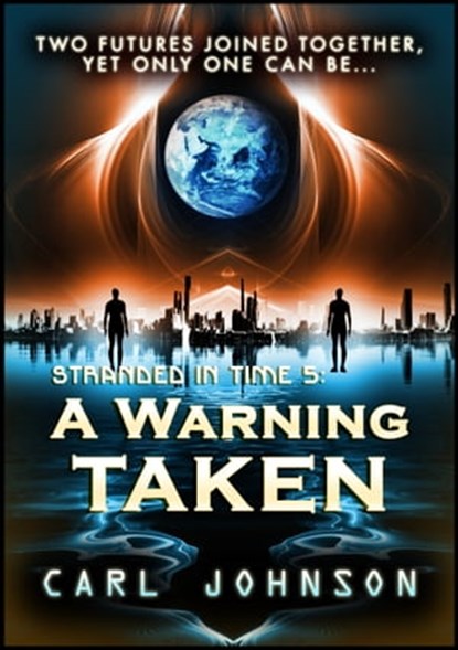A Warning Taken: Stranded in Time 5, Carl Johnson - Ebook - 9781311935816