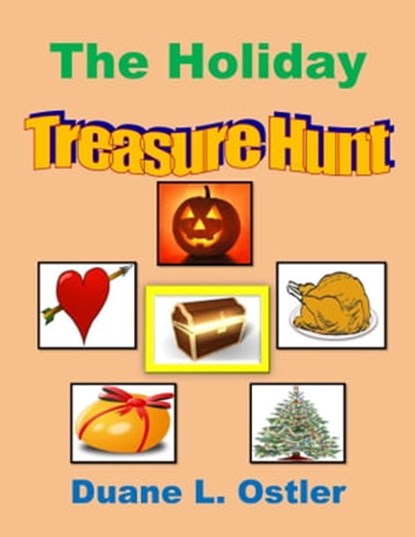 The Holiday Treasure Hunt, Duane L. Ostler - Ebook - 9781311935977