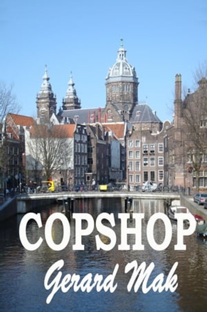 CopShop, Gerard Mak - Ebook - 9781311949073
