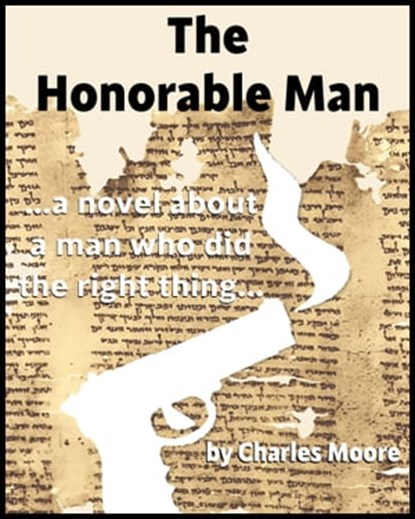 The Honorable Man, Charles Moore - Ebook - 9781311982124