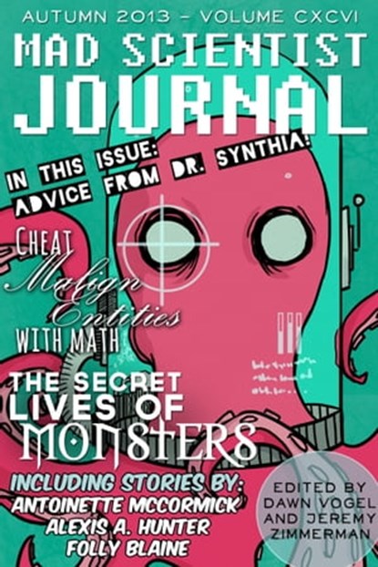 Mad Scientist Journal: Autumn 2013, Dawn Vogel ; Jeremy Zimmerman - Ebook - 9781311989963