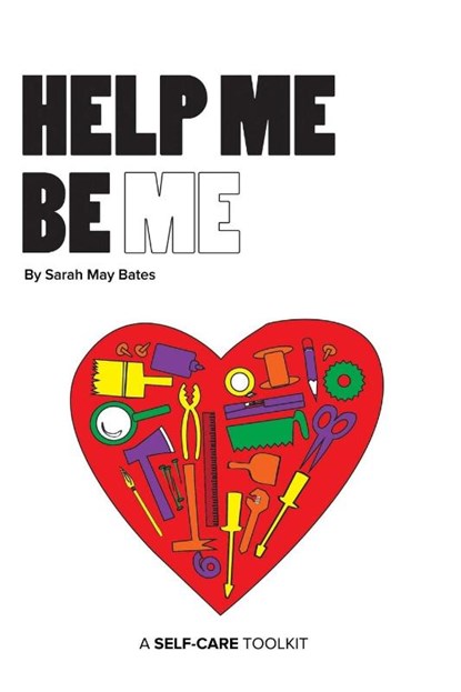 Help Me Be Me, Sarah May Bates - Paperback - 9781312085985