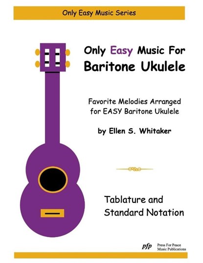 Only Easy Music for Baritone Ukulele, Ellen S. Whitaker - Paperback - 9781312177895