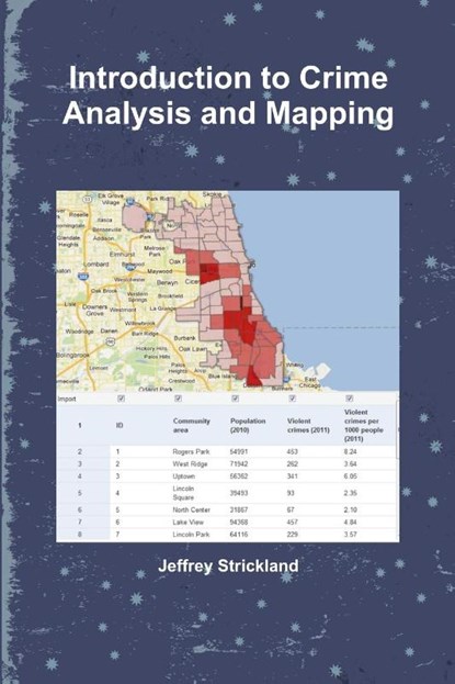 Introduction to Crime Analysis and Mapping, President Jeffrey Strickland - Paperback - 9781312193116