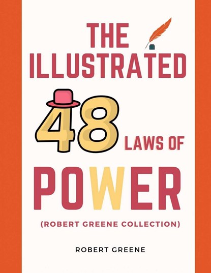 The Illustrated 48 Laws Of Power (Robert Greene Collection), Robert Greene - Paperback - 9781312677401