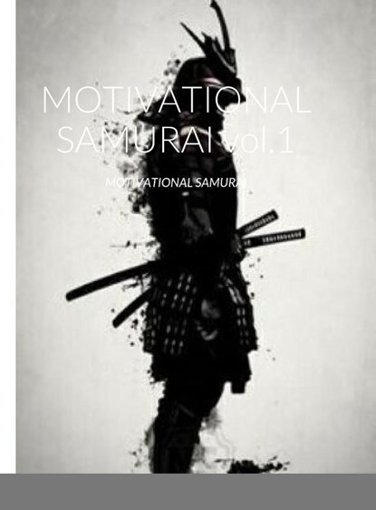 MOTIVATIONAL SAMURAI vol.1, Anthony Jones - Gebonden - 9781312694408