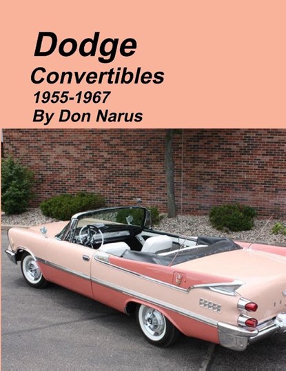 Dodge Convertibles 1955-1967, Don Narus - Paperback - 9781312779747