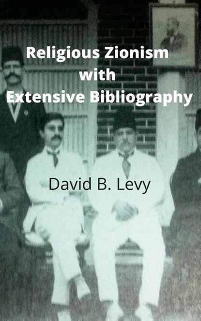 Religious Zionism with Extensive Bibliography, David B Levy - Gebonden - 9781312813434