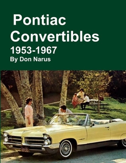 Pontiac Convertibles 1953-1967, Don Narus - Paperback - 9781312903005