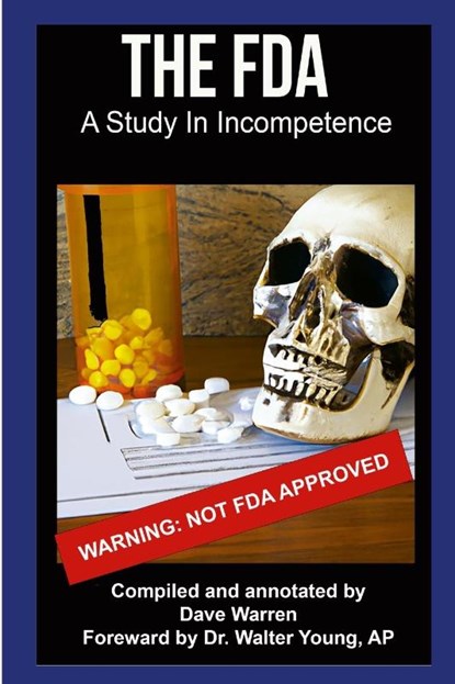 FDA - A Study In Incompetence, David Warren - Paperback - 9781312942349