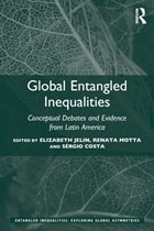 Global Entangled Inequalities | Jelin, Elizabeth ; Motta, Renata (freie Universitat Berlin, Germany) ; Costa, Sergio (lateinamerika-Institut, Freie Universitat Berlin, Germany) | 