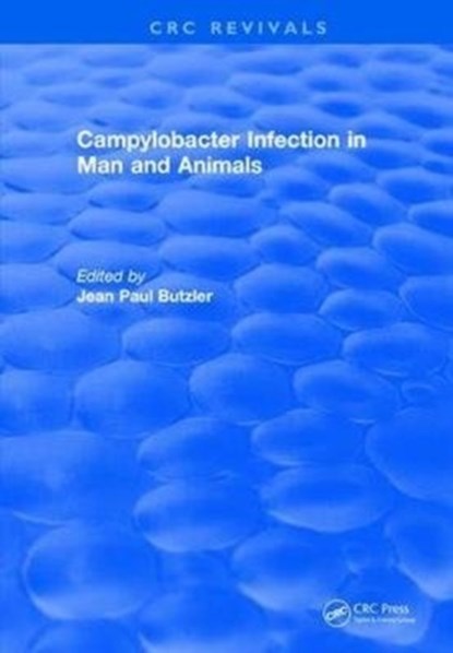 Campylobacter Infection in Man and Animals, Jean Paul Butzler - Gebonden - 9781315891293