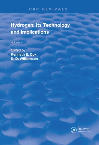 Hydrogen: Its Technology and Implication, Kenneth E. Cox ; K.D. Williamson - Gebonden - 9781315894201
