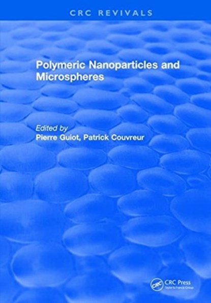 Polymeric Nanoparticles and Microspheres, P. Guiot - Gebonden - 9781315896793