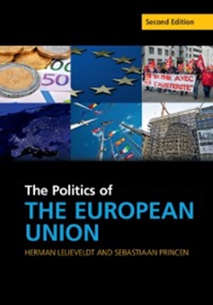 Politics of the European Union, Herman Lelieveldt ; Sebastiaan Princen - Ebook Adobe PDF - 9781316397336