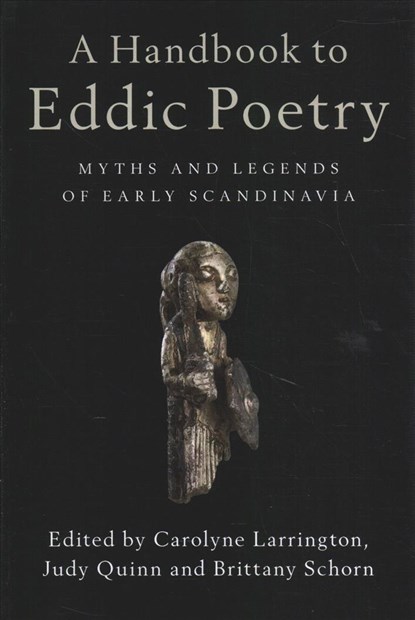 A Handbook to Eddic Poetry, Carolyne (University of Oxford) Larrington ; Judy (University of Cambridge) Quinn ; Brittany (University of Cambridge) Schorn - Paperback - 9781316501290
