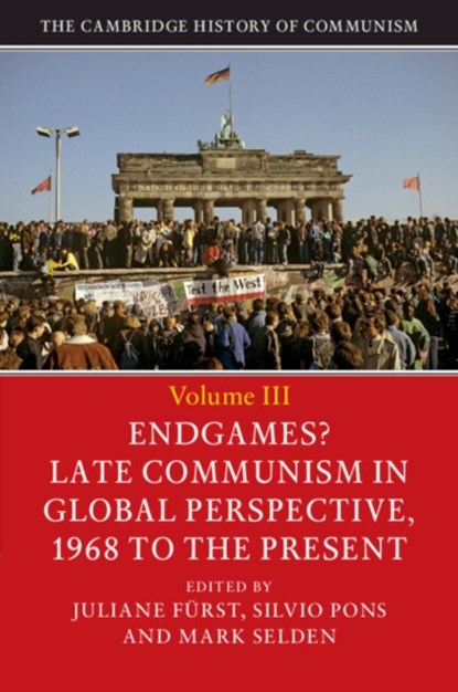 The Cambridge History of Communism, JULIANE (UNIVERSITY OF BRISTOL) FURST ; SILVIO (UNIVERSITA DEGLI STUDI DI ROMA 'TOR VERGATA') PONS ; MARK (CORNELL UNIVERSITY,  New York) Selden - Paperback - 9781316501597