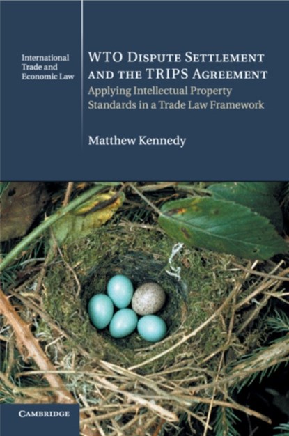 WTO Dispute Settlement and the TRIPS Agreement, Matthew Kennedy - Paperback - 9781316507896