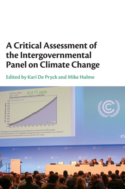 A Critical Assessment of the Intergovernmental Panel on Climate Change, Kari (Universite de Geneve) De Pryck ; Mike (University of Cambridge) Hulme - Gebonden - 9781316514276