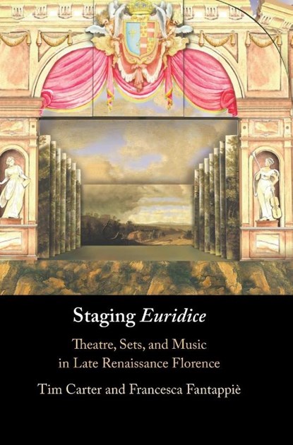 Staging 'Euridice', Tim (University of North Carolina Carter ; Francesca Fantappie - Gebonden - 9781316515402