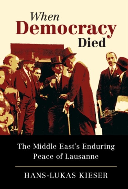 When Democracy Died, Hans-Lukas (Universitat Zurich) Kieser - Gebonden - 9781316516423