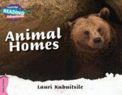 Cambridge Reading Adventures Animal Homes Pink A Band, Lauri Kubuitsile - Paperback - 9781316600719