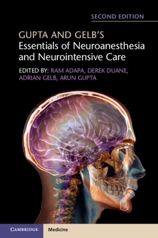 Gupta and Gelb's Essentials of Neuroanesthesia and Neurointensive Care