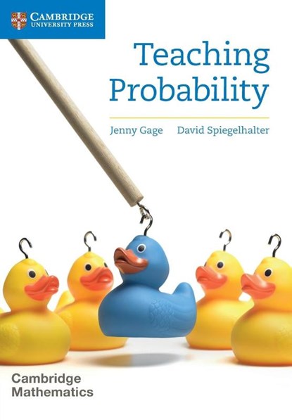 Teaching Probability, Jenny Gage ; David Spiegelhalter - Paperback - 9781316605899