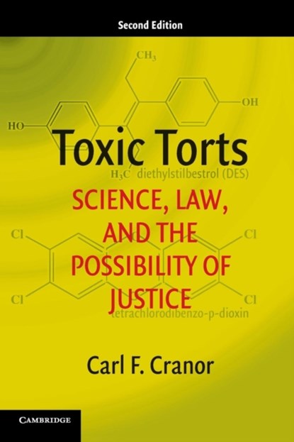 Toxic Torts, CARL F. (UNIVERSITY OF CALIFORNIA,  Riverside) Cranor - Paperback - 9781316606384