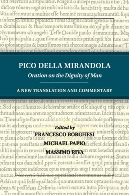 Pico della Mirandola: Oration on the Dignity of Man, Pico della Mirandola - Paperback - 9781316606605