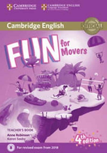 FUN FOR MOVERS TEACHERS BK W/D, Anne Robinson ; Karen Saxby - Paperback - 9781316617557