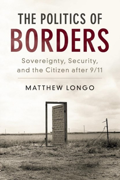 The Politics of Borders, Matthew (Universiteit Leiden) Longo - Paperback - 9781316622933