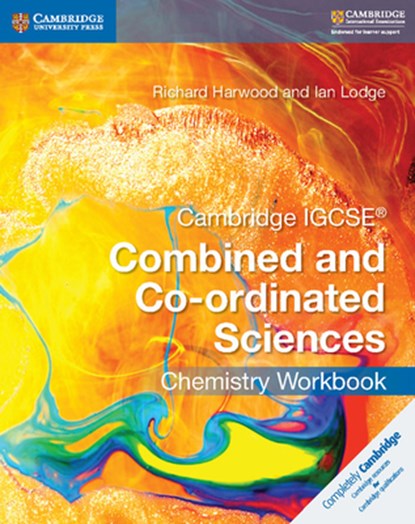 Cambridge IGCSE® Combined and Co-ordinated Sciences Chemistry Workbook, Richard Harwood ; Ian Lodge - Paperback - 9781316631058
