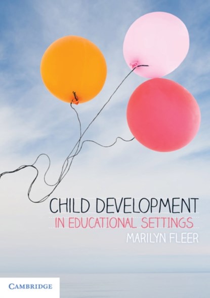 Child Development in Educational Settings, MARILYN (MONASH UNIVERSITY,  Victoria) Fleer - Paperback - 9781316631881