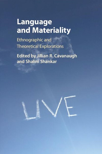 Language and Materiality, Jillian R. Cavanaugh ; Shalini (Northwestern University Shankar - Paperback - 9781316632390