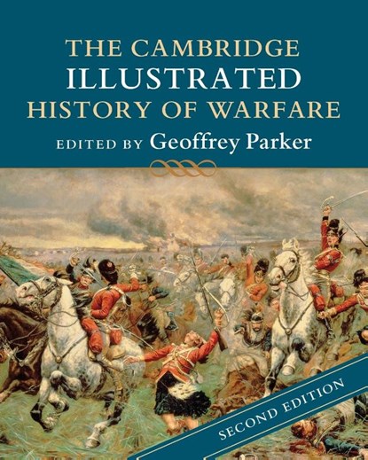 The Cambridge Illustrated History of Warfare, Geoffrey (Ohio State University) Parker - Paperback - 9781316632758